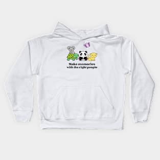 Make Memories With The Right People Kids Hoodie